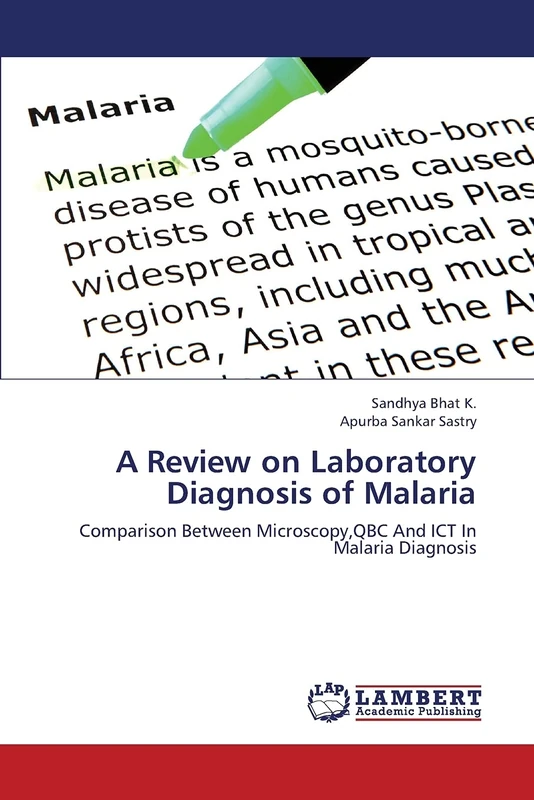 A Review on Laboratory Diagnosis of Malaria: Comparison Between Microscopy,QBC And ICT In Malaria Diagnosis
