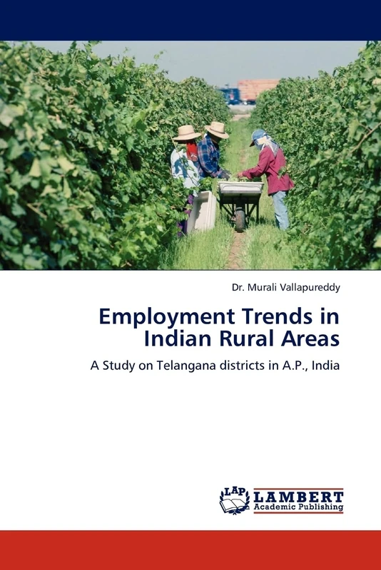 Employment Trends in Indian Rural Areas: A Study on Telangana districts in A.P., India
