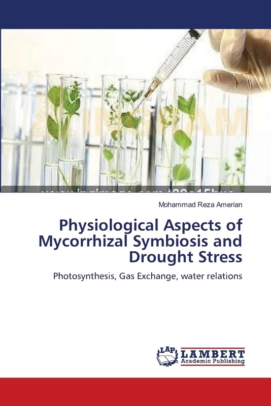 Physiological Aspects of Mycorrhizal Symbiosis and Drought Stress: Photosynthesis, Gas Exchange, water relations