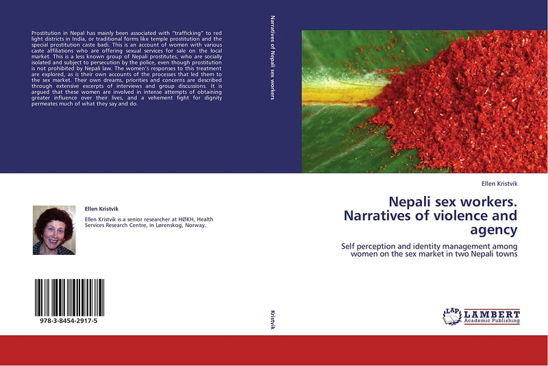 Nepali sex workers. Narratives of violence and agency: Self perception and identity management among women on the sex market in two Nepali towns