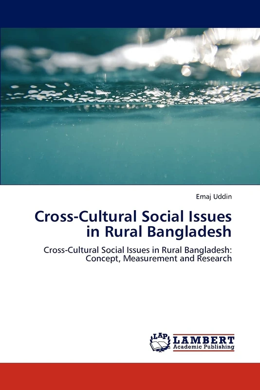 Cross-Cultural Social Issues in Rural Bangladesh: Cross-Cultural Social Issues in Rural Bangladesh: Concept, Measurement and Research