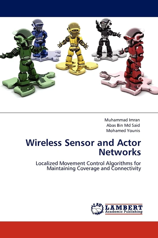 Wireless Sensor and Actor Networks: Localized Movement Control Algorithms for Maintaining Coverage and Connectivity