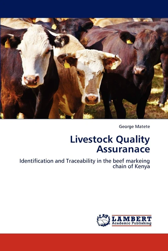 Livestock Quality Assuranace: Identification and Traceability in the Beef Marketing Chain of Kenya
