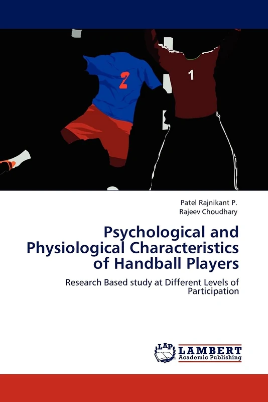 Psychological and Physiological Characteristics of Handball Players: Research Based study at Different Levels of Participation