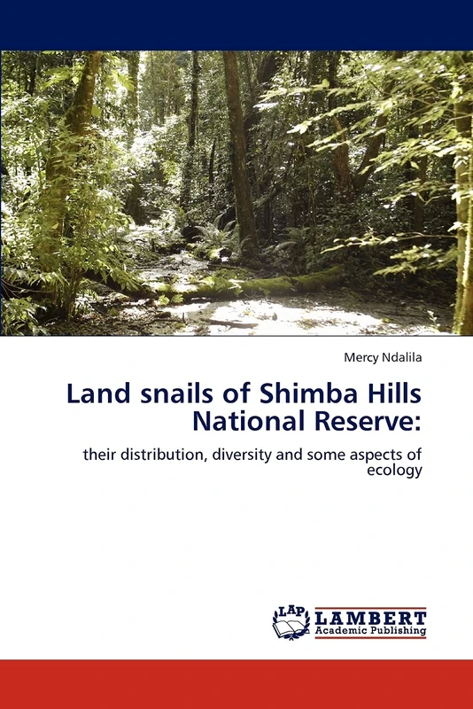 Land snails of Shimba Hills National Reserve:: their distribution, diversity and some aspects of ecology - Image 1