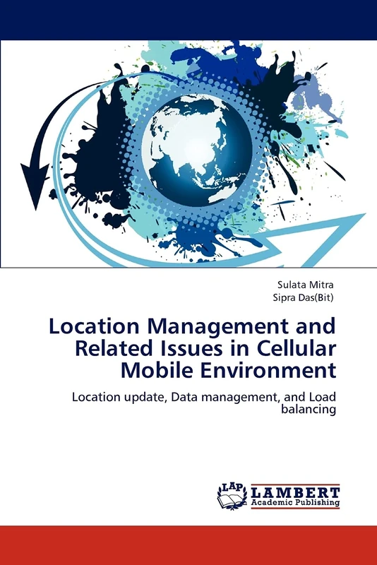 Location Management and Related Issues in Cellular Mobile Environment: Location update, Data management, and Load balancing - Image 1