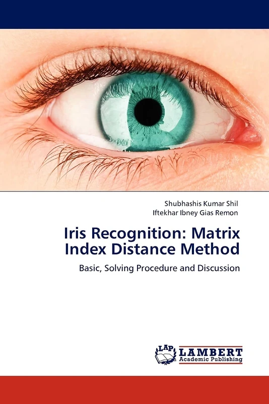 Iris Recognition: Matrix Index Distance Method: Basic, Solving Procedure and Discussion