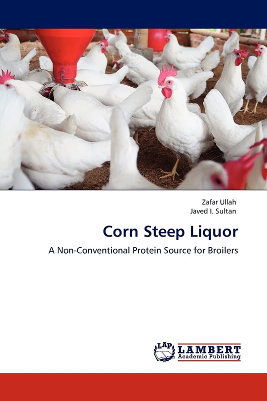 Corn Steep Liquor: A Non-Conventional Protein Source for Broilers - Image 1