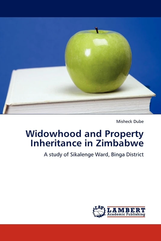 Widowhood and Property Inheritance in Zimbabwe: A study of Sikalenge Ward, Binga District