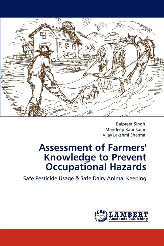 Assessment of Farmers' Knowledge to Prevent Occupational Hazards: Safe Pesticide Usage & Safe Dairy Animal Keeping