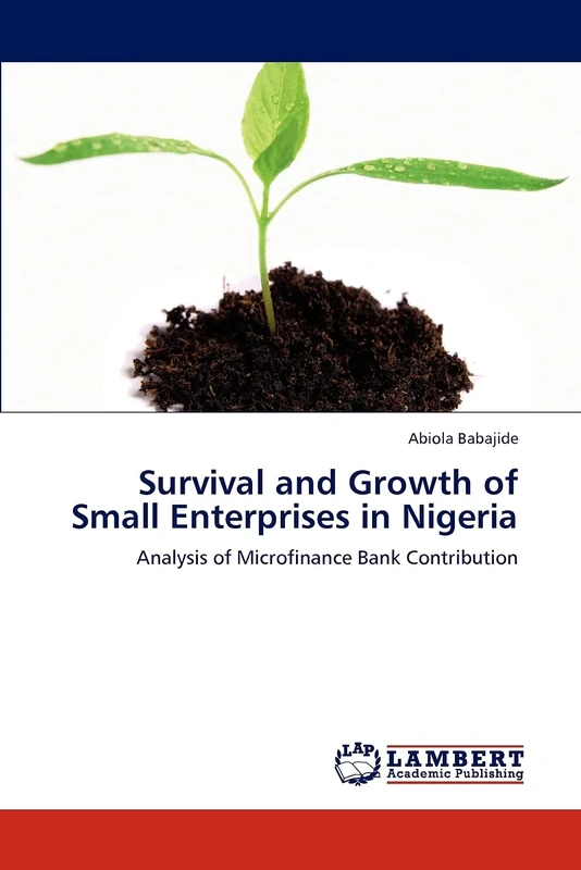 Survival and Growth of Small Enterprises in Nigeria: Analysis of Microfinance Bank Contribution