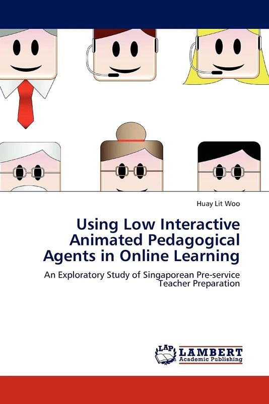 Using Low Interactive Animated Pedagogical Agents in Online Learning: An Exploratory Study of Singaporean Pre-service Teacher Preparation