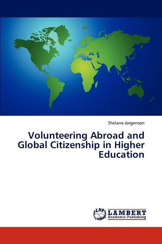 Volunteering Abroad and Global Citizenship in Higher Education