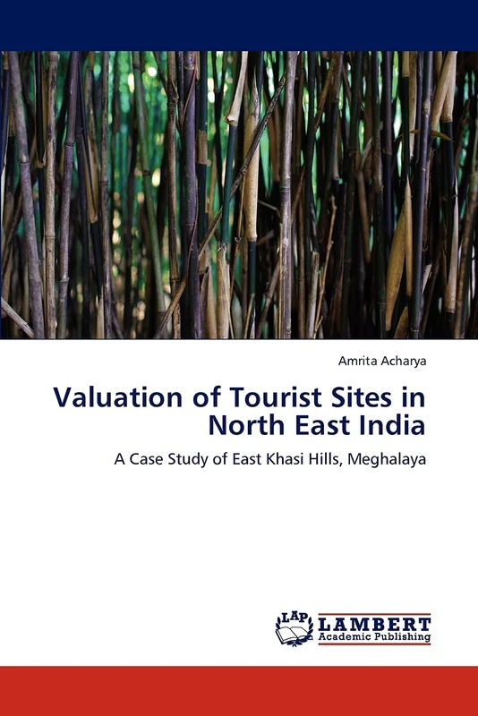Valuation of Tourist Sites in North East India: A Case Study of East Khasi Hills, Meghalaya