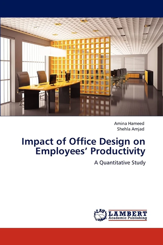 Impact of Office Design on Employees’ Productivity: A Quantitative Study