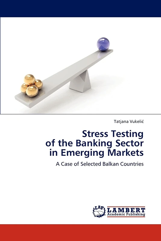 Stress Testing of the Banking Sector in Emerging Markets: A Case of Selected Balkan Countries