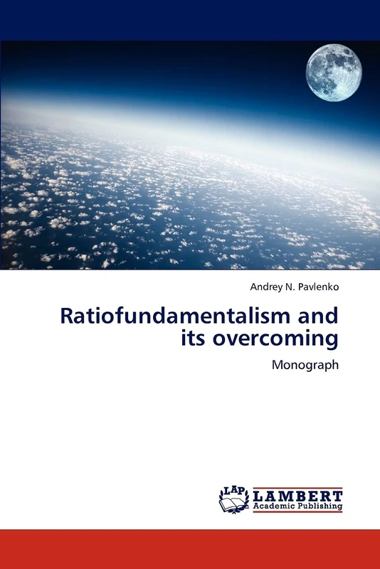 Ratiofundamentalism and its overcoming: Monograph - Image 1