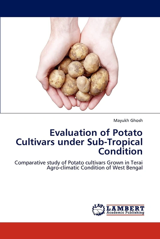 Evaluation of Potato Cultivars under Sub-Tropical Condition: Comparative study of Potato cultivars Grown in Terai Agro-climatic Condition of West Bengal - Image 1
