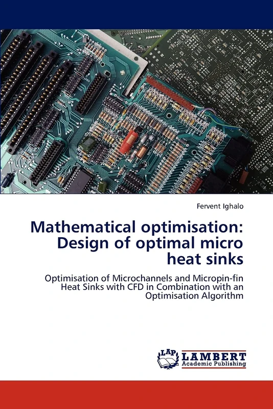 Mathematical optimisation: Design of optimal micro heat sinks: Optimisation of Microchannels and Micropin-fin Heat Sinks with CFD in Combination with an Optimisation Algorithm - Image 1