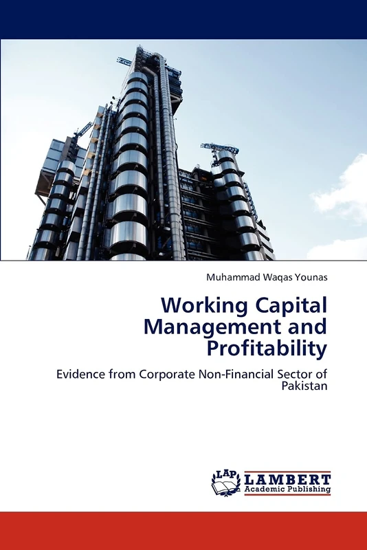 Working Capital Management and Profitability: Evidence from Corporate Non-Financial Sector of Pakistan