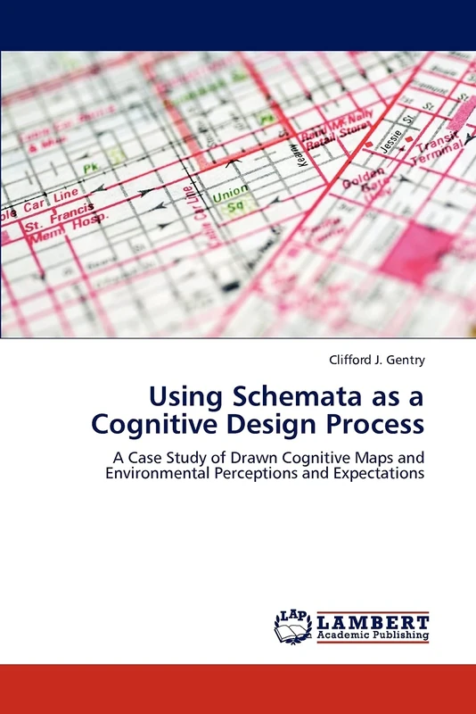 Using Schemata as a Cognitive Design Process: A Case Study of Drawn Cognitive Maps and Environmental Perceptions and Expectations - Image 1