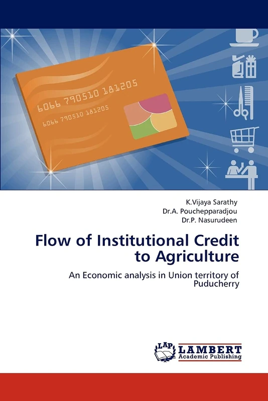 Flow of Institutional Credit to Agriculture: An Economic analysis in Union territory of Puducherry