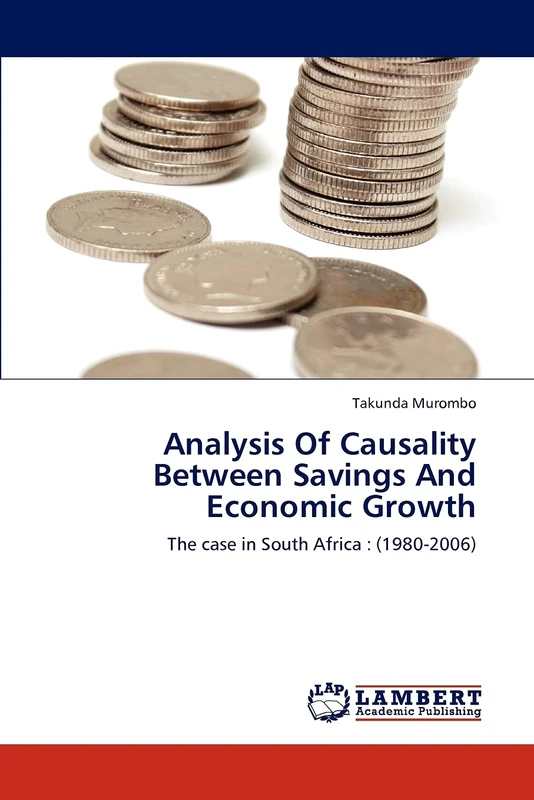 Analysis Of Causality Between Savings And Economic Growth: The case in South Africa : (1980-2006)
