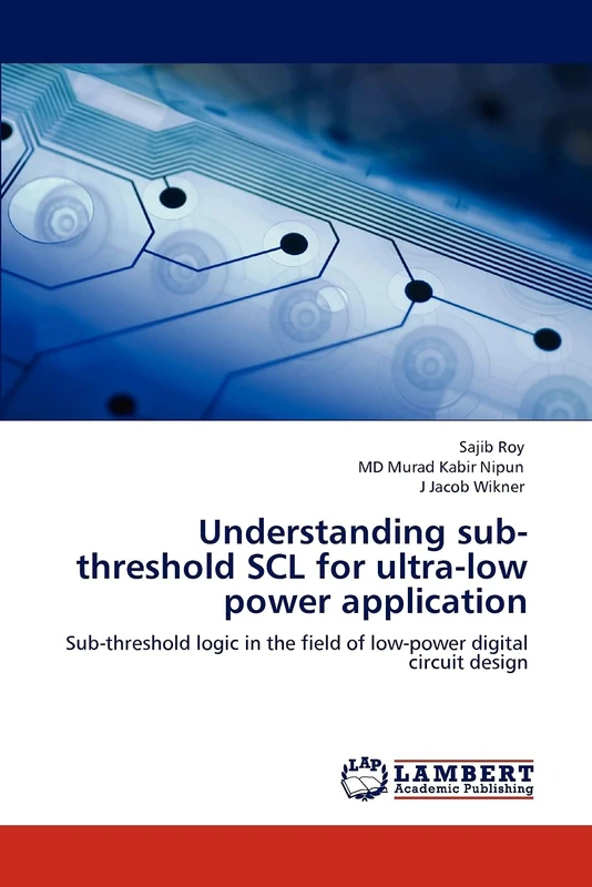 Understanding sub-threshold SCL for ultra-low power application: Sub-threshold logic in the field of low-power digital circuit design - Image 1