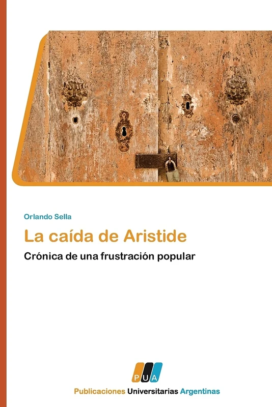 La caída de Aristide: Crónica de una frustración popular - Image 1