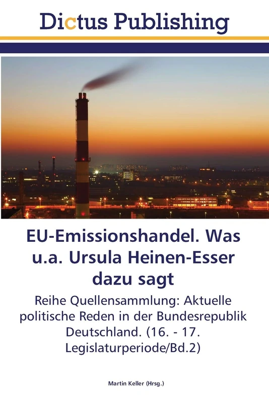 EU-Emissionshandel. Was u.a. Ursula Heinen-Esser dazu sagt: Reihe Quellensammlung: Aktuelle politische Reden in der Bundesrepublik Deutschland. (16. - 17. Legislaturperiode/Bd.2) - Image 1