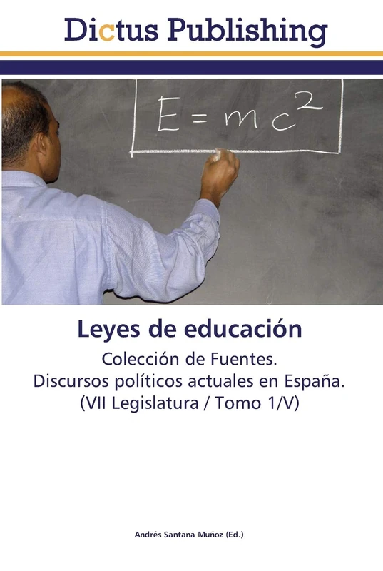 Leyes de educación: Colección de Fuentes. Discursos políticos actuales en España. (VII Legislatura / Tomo 1/V) - Image 1