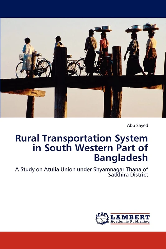 Rural Transportation System in South Western Part of Bangladesh: A Study on Atulia Union under Shyamnagar Thana of Satkhira District