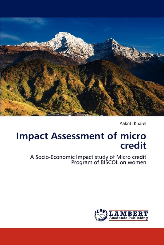 Impact Assessment of micro credit: A Socio-Economic Impact study of Micro credit Program of BISCOL on women