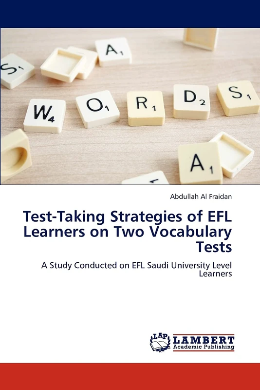 Test-Taking Strategies of EFL Learners on Two Vocabulary Tests: A Study Conducted on EFL Saudi University Level Learners