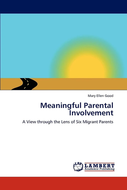 Meaningful Parental Involvement: A View through the Lens of Six Migrant Parents