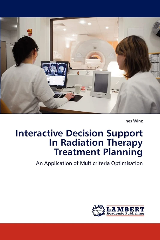 Interactive Decision Support In Radiation Therapy Treatment Planning: An Application of Multicriteria Optimisation