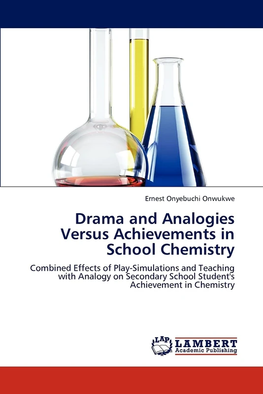 Drama and Analogies Versus Achievements in School Chemistry: Combined Effects of Play-Simulations and Teaching with Analogy on Secondary School Student's Achievement in Chemistry