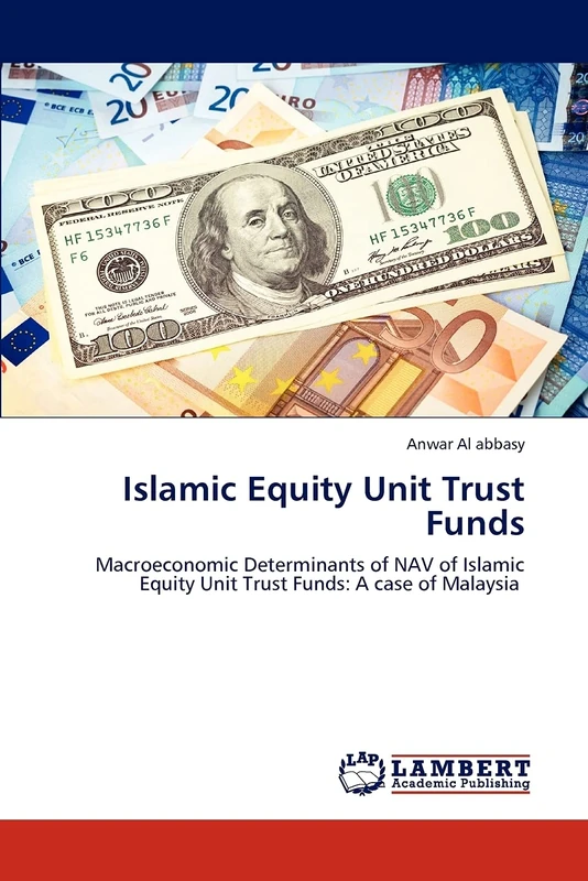 Islamic Equity Unit Trust Funds: Macroeconomic Determinants of NAV of Islamic Equity Unit Trust Funds: A case of Malaysia