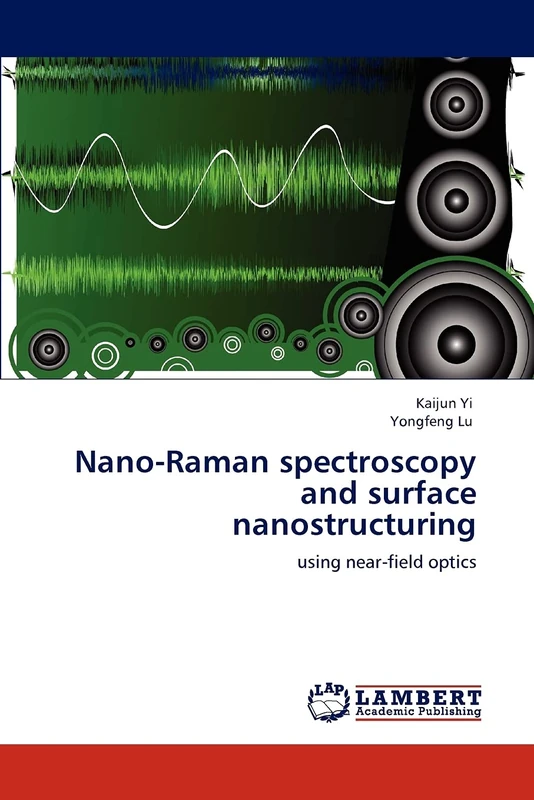 Nano-Raman spectroscopy and surface nanostructuring: using near-field optics