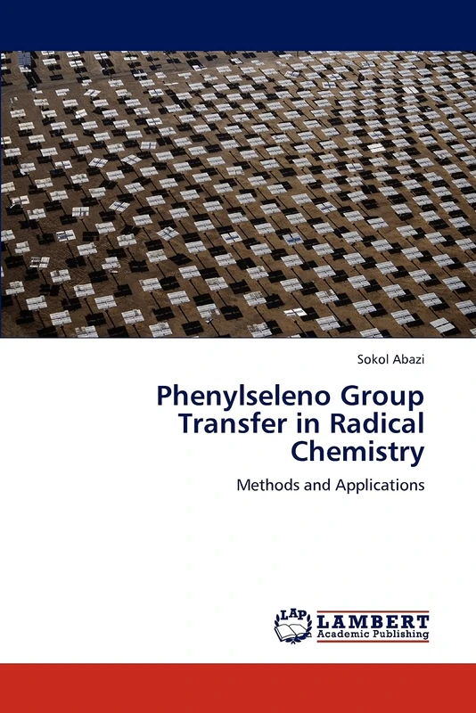Phenylseleno Group Transfer in Radical Chemistry: Methods and Applications - Image 1