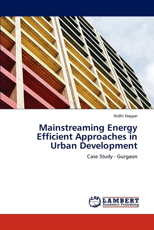 Mainstreaming Energy Efficient Approaches in Urban Development: Case Study - Gurgaon