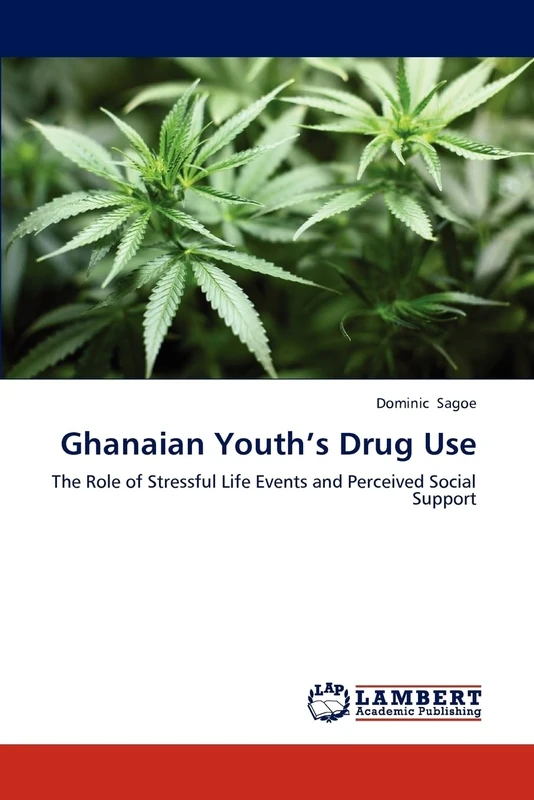 Ghanaian Youth’s Drug Use: The Role of Stressful Life Events and Perceived Social Support