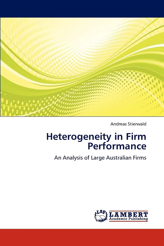 Heterogeneity in Firm Performance: An Analysis of Large Australian Firms
