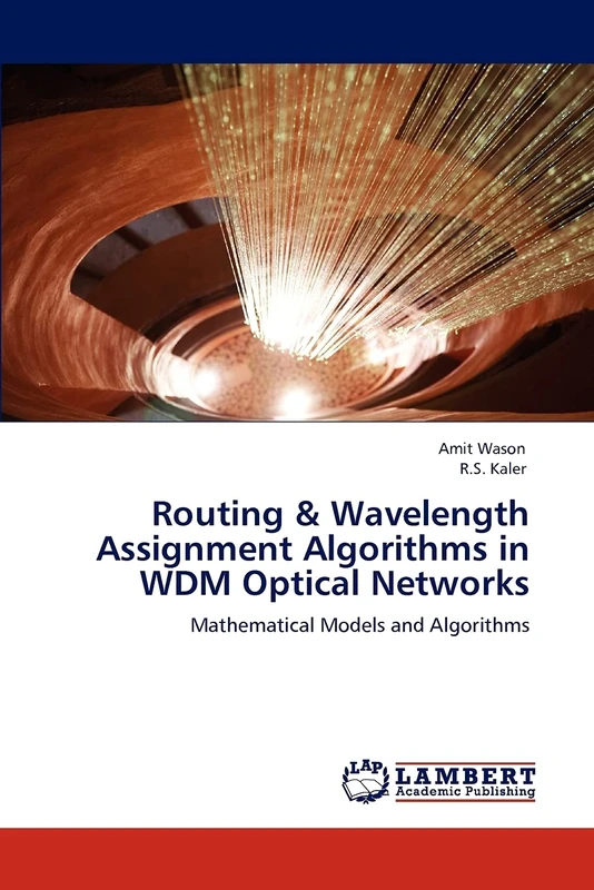 Routing & Wavelength Assignment Algorithms in WDM Optical Networks: Mathematical Models and Algorithms