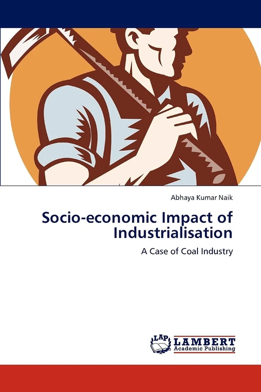 Socio-economic Impact of Industrialisation: A Case of Coal Industry