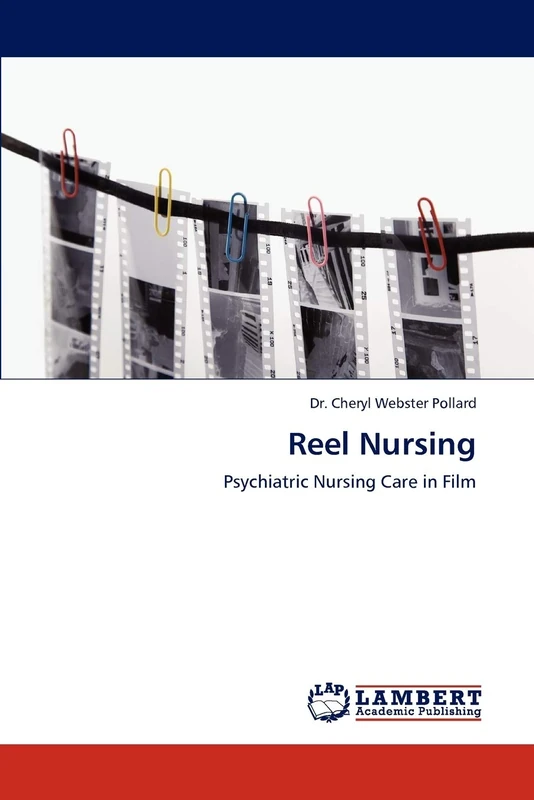 Reel Nursing: Psychiatric Nursing Care in Film