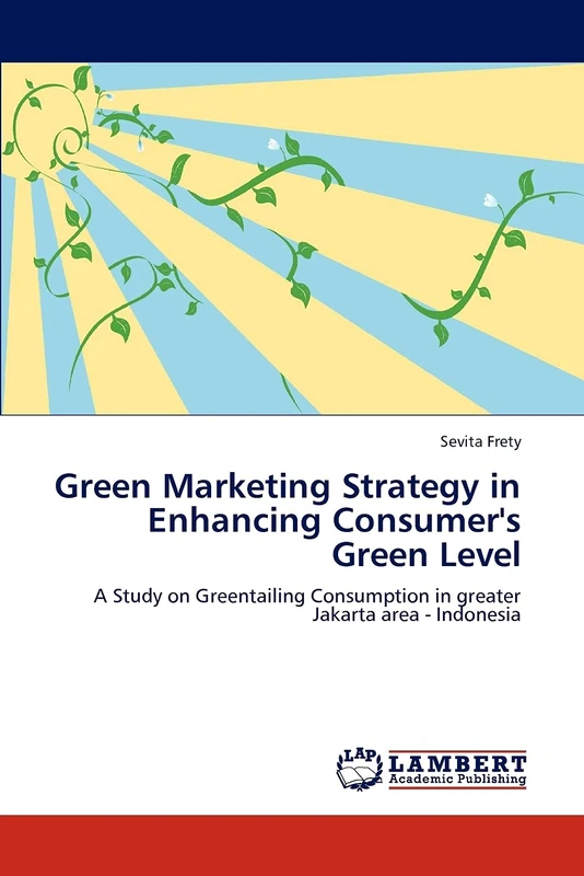 Green Marketing Strategy in Enhancing Consumer's Green Level: A Study on Greentailing Consumption in greater Jakarta area - Indonesia - Image 1