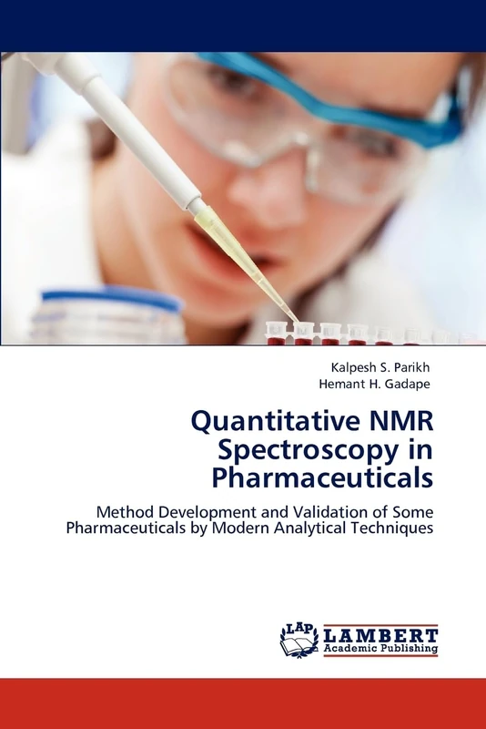 Quantitative NMR Spectroscopy in Pharmaceuticals: Method Development and Validation of Some Pharmaceuticals by Modern Analytical Techniques