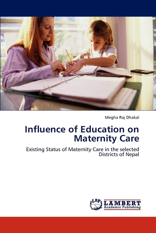 Influence of Education on Maternity Care: Existing Status of Maternity Care in the selected Districts of Nepal