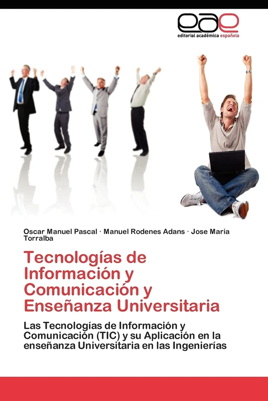 Tecnologías de Información y Comunicación y Enseñanza Universitaria: Las Tecnologías de Información y Comunicación (TIC) y su Aplicación en la enseñanza Universitaria en las Ingenierías
